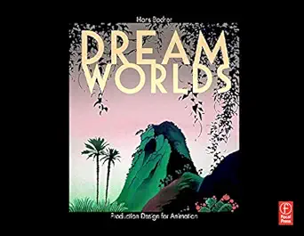 Buy Dream Worlds: Production Design for Animation: Production Design for Animation (English, Paperback, Hans P Bacher) Online at Best Price - GlowMirror