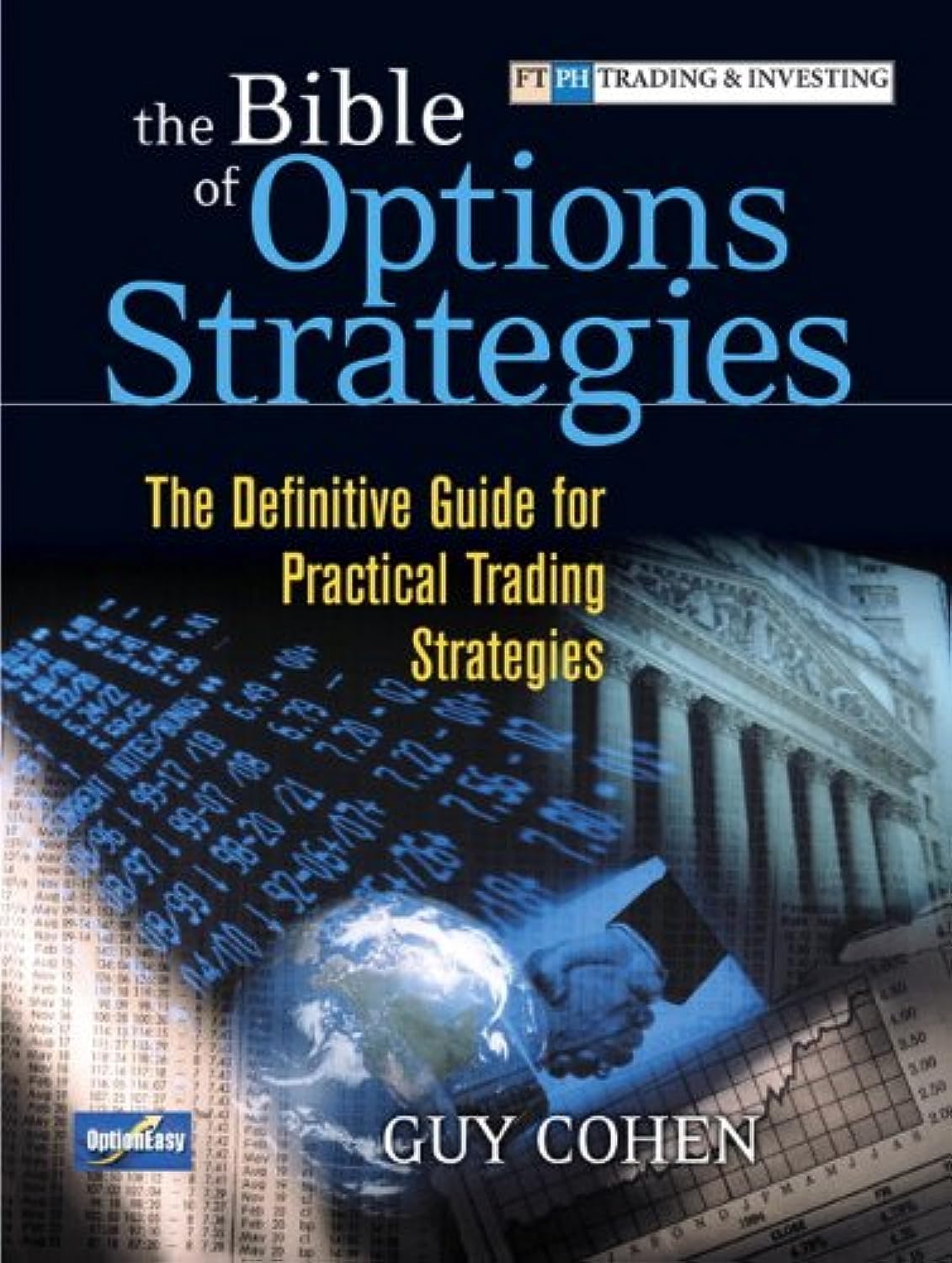 Buy The Bible Of Options Strategies: The Definitive Guide For Practical Trading Strategies (English, Hardcover, Guy Cohen) Online at Best Price - GlowMirror