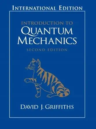 Buy Introduction to Quantum Mechanics: International Edition (English, Hardcover, David J. Griffiths) Online at Best Price - GlowMirror