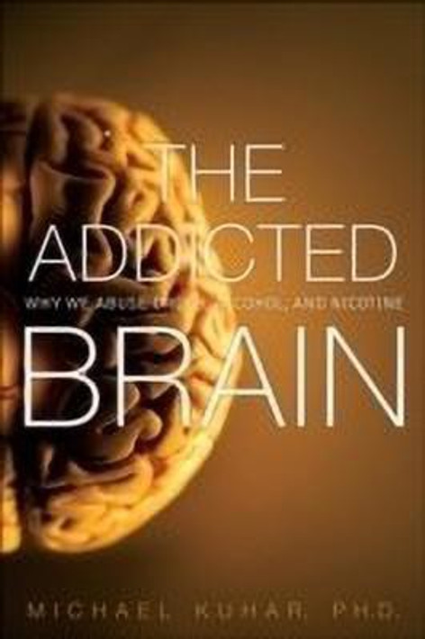 Buy The Addicted Brain (English, Hardcover) Online at Best Price - GlowMirror