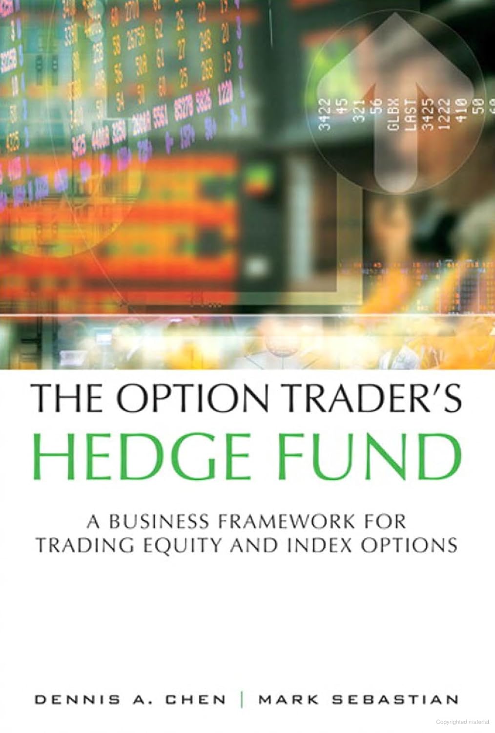 Buy The Option Trader's Hedge Fund: A Business Framework for Trading Equity and Index Options (English, Paperback, Dennis A. Chen, Mark Sebastian) Online at Best Price - GlowMirror