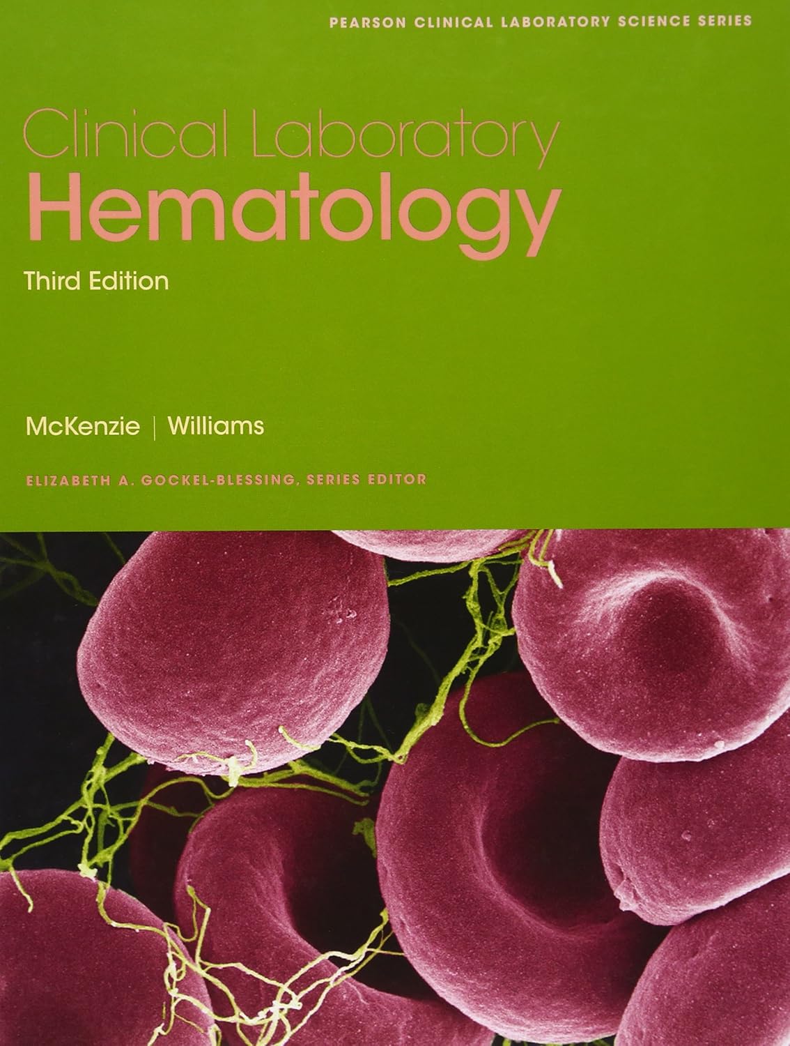 Buy Clinical Laboratory Hematology (Pearson Clinical Laboratory Science Series) (English, Paperback, Ph.D. McKenzie, Shirlyn B., Ph.D. Williams, J. Lynne) Online at Best Price - GlowMirror