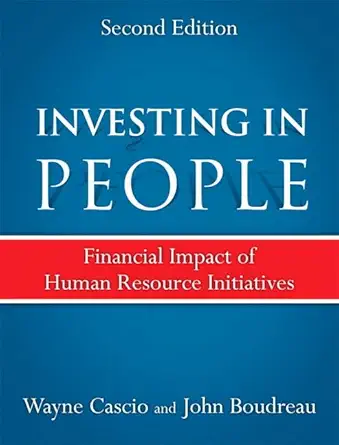 Buy Investing in People: Financial Impact of Human Resource Initiatives (English, Hardcover, Wayne F. Cascio, John W. Boudreau) Online at Best Price - GlowMirror