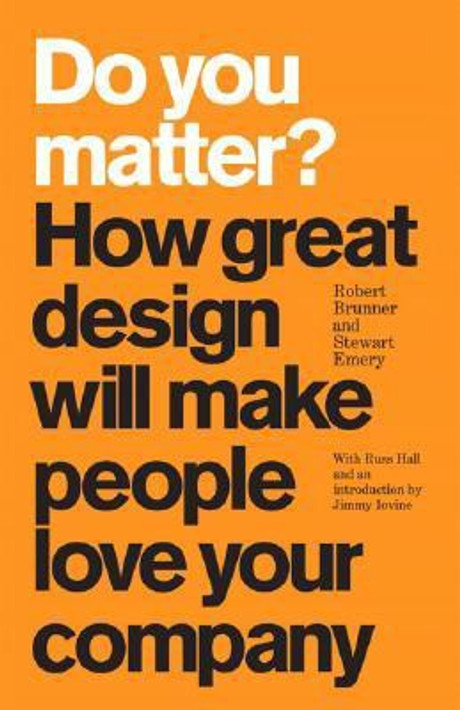 Buy Do You Matter? - How Great Design Will Make People Love Your Company 1st Edition (English, Paperback) Online at Best Price - GlowMirror
