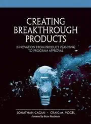 Buy Creating Breakthrough Products: Innovation from Product Planning to Program Approval (English, Hardcover, Jonathan M. Cagan, Craig M. Vogel, Bruce ... Online at Best Price - GlowMirror
