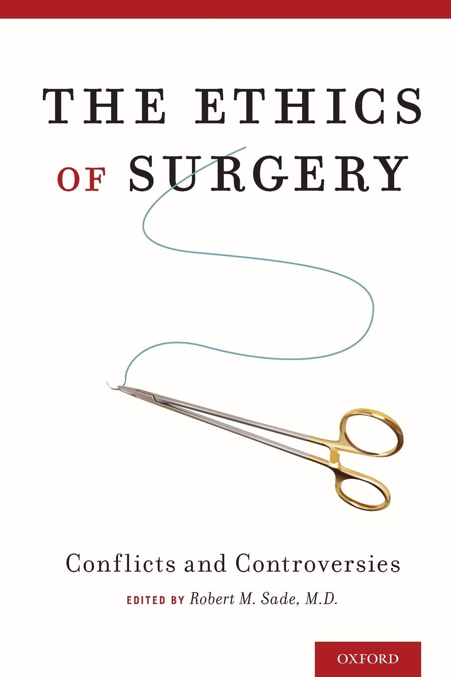 Buy The Ethics of Surgery: Conflicts and Controversies (English, Paperback, Robert M. Sade) Online at Best Price - GlowMirror