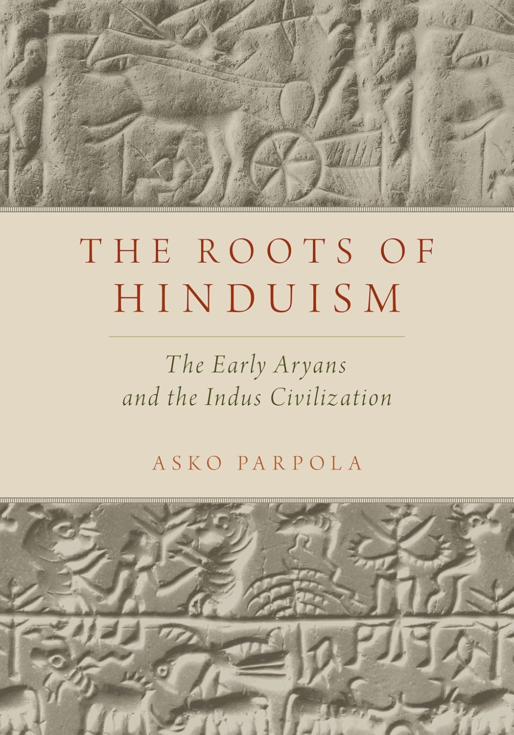 Buy The Roots of Hinduism: The Early Aryans and The Indus Civilization (English, Paperback, Asko Parpola) Online at Best Price - GlowMirror