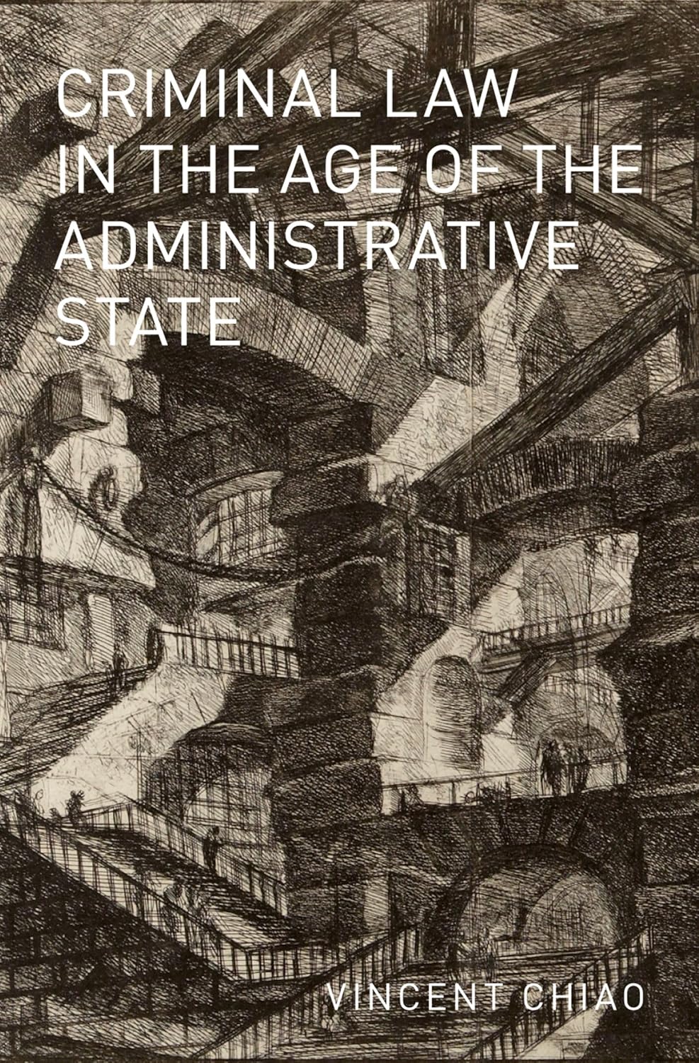 Buy Criminal Law in the Age of the Administrative State (Studies in Penal Theory and Philosophy) (English, Paperback, Vincent Chiao) Online at Best Price - GlowMirror
