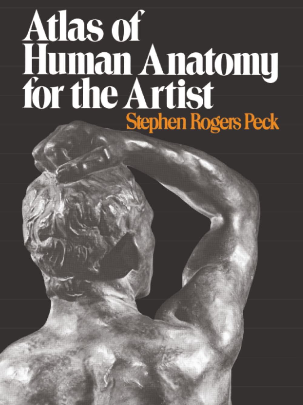 Buy Atlas of Human Anatomy for the Artist: An Introduction (English, Paperback, Stephen Rogers Peck) Online at Best Price - GlowMirror