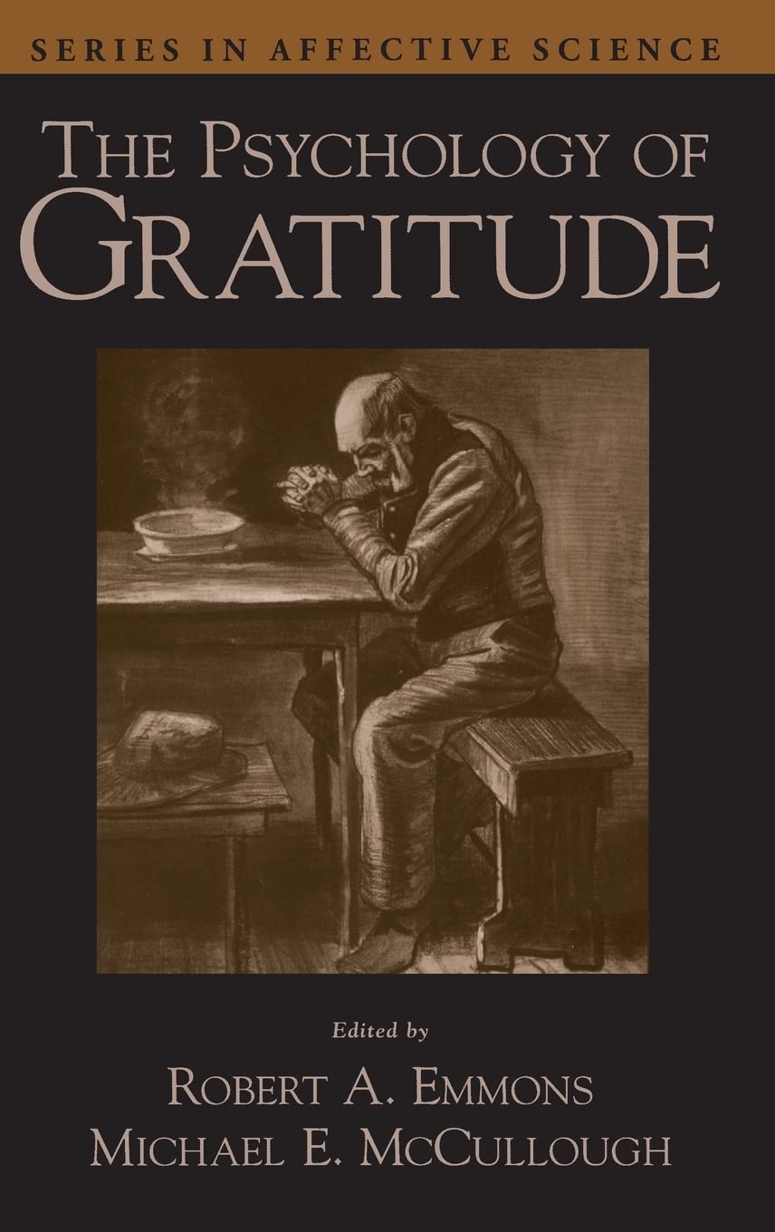 Buy The Psychology of Gratitude (Series in Affective Science) (English, Paperback, Robert A. Emmons, Michael E. McCullough) Online at Best Price - GlowMirror