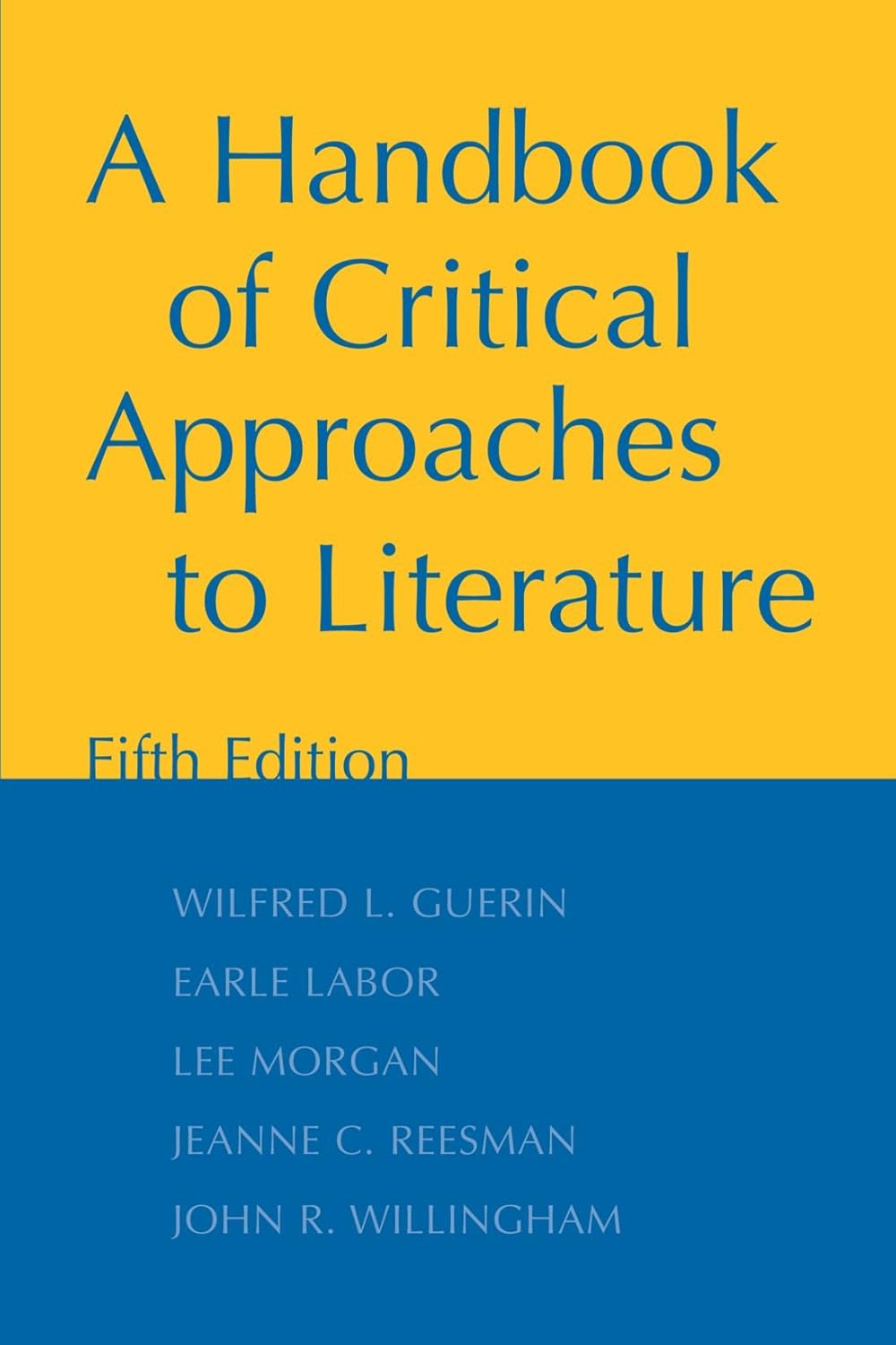 Buy A Handbook of Critical Approaches to Literature (English, Paperback, Wilfred L. Guerin, Earle Labor, Lee Morgan, Jeanne C. Reesman, John R. Willing... Online at Best Price - GlowMirror