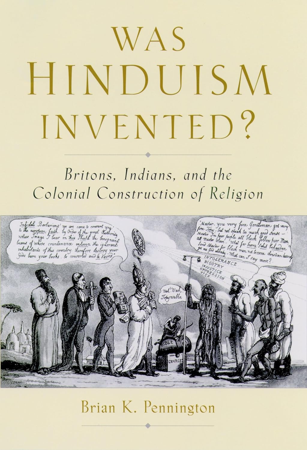 Buy Was Hinduism Invented?: Britons, Indians, and the Colonial Construction of Religion (English, Paperback, Brian K. Pennington) Online at Best Price - GlowMirror