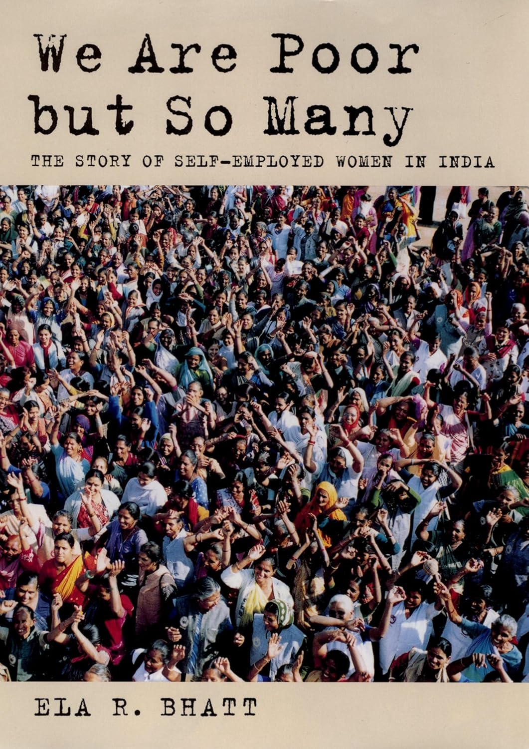 Buy We Are Poor But So Many: The Story Of Self-employed Women In India (South Asia Series) (English, Paperback, Ela Ramesh Bhatt) Online at Best Price - GlowMirror