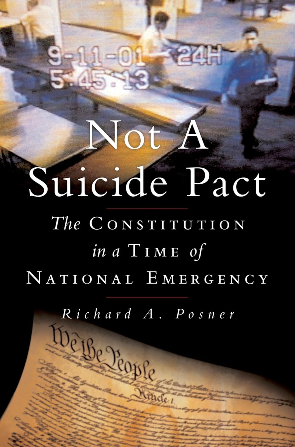 Buy Not a Suicide Pact: The Constitution in a Time of National Emergency (Inalienable Rights) (English, Hardcover, Richard A. Posner) Online at Best Price - GlowMirror