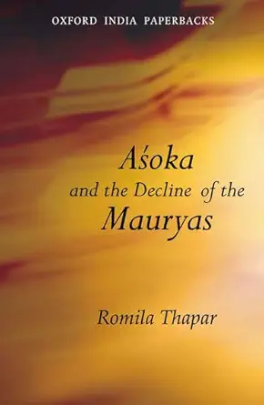 Buy Asoka and the Decline of the Mauryas (English, Hardcover, Thapar Romila) Online at Best Price - GlowMirror