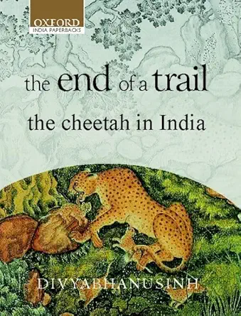 Buy The End of a Trail: The Cheetah in India (English, Hardcover, Divyabhanusinh) Online at Best Price - GlowMirror