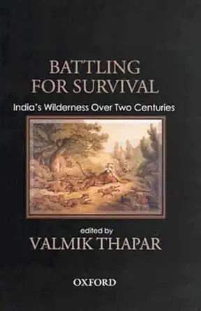 Buy Battling for survival: India's Wilderness Over Two Centuries (#17,591 in Language Learning & Teaching, Hardcover, Valmik Thapar) Online at Best Price - GlowMirror