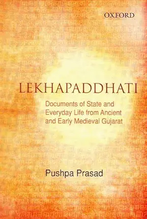 Buy Lekhapaddhati: Documents of State and Everyday Life from Ancient and Medieval Gujarat (English, Hardcover, Pushpa Prasad) Online at Best Price - GlowMirror