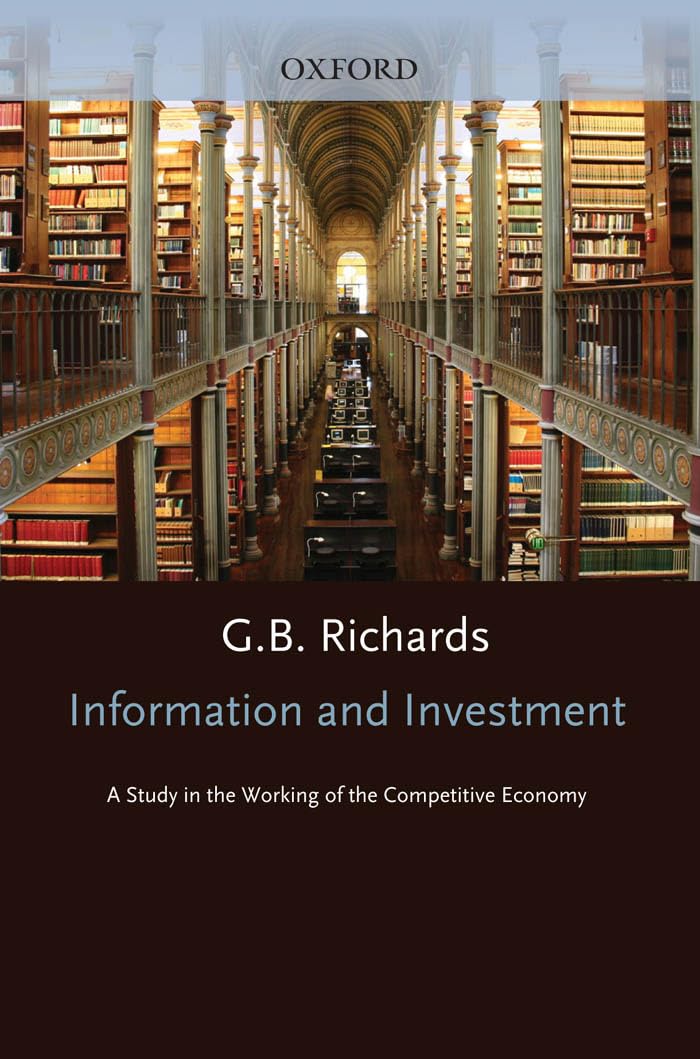 Buy Information and Investment: A Study in the Working of the Competitive Economy (English, Paperback, G. B. Richardson, David J. Teece) Online at Best Price - GlowMirror