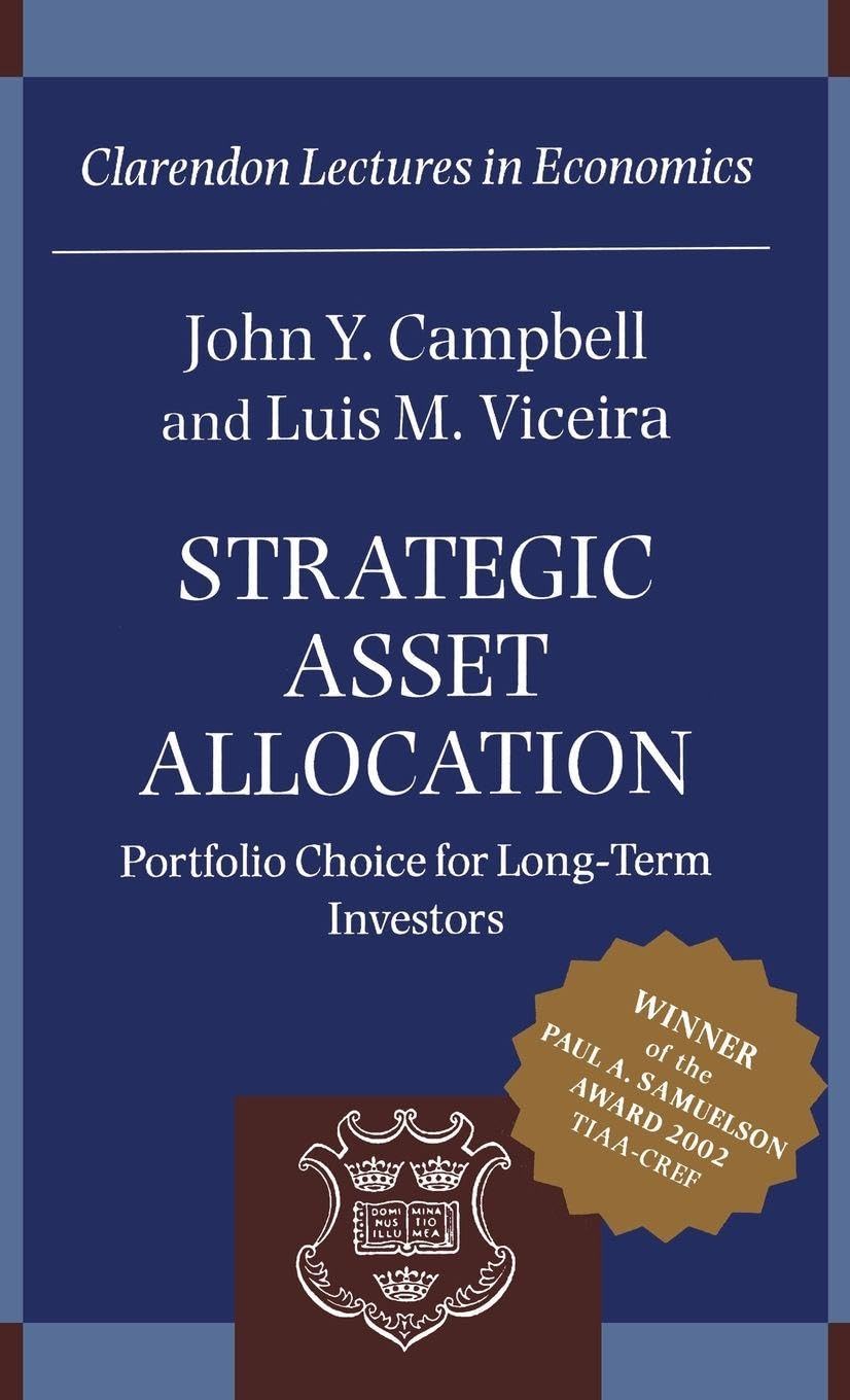 Buy Strategic Asset Allocation: Portfolio Choice for Long-Term Investors (Clarendon Lectures in Economics) (English, Paperback, Professor John Y. Campb... Online at Best Price - GlowMirror