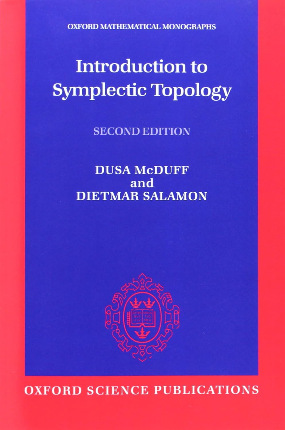 Buy Introduction to Symplectic Topology (Oxford Mathematical Monographs) (English, Paperback, Dusa McDuff, Dietmar Salamon) Online at Best Price - GlowMirror
