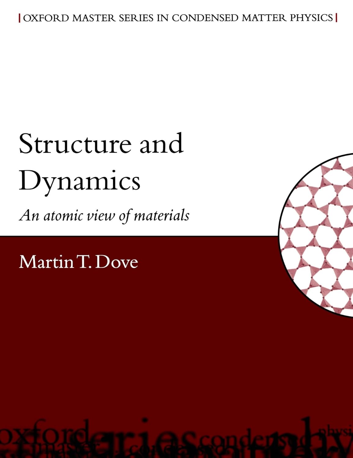 Buy Structure and Dynamics: An Atomic View of Materials (Oxford Master Series in Condensed Matter Physics 1) (English, Paperback, Martin T. Dove) Online at Best Price - GlowMirror