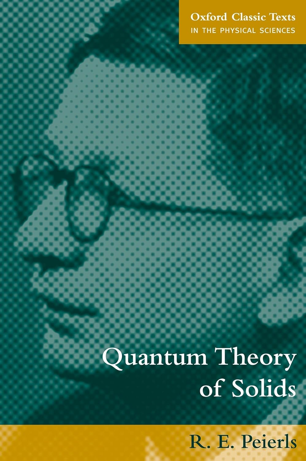 Buy Quantum Theory of Solids (Oxford Classic Texts in the Physical Sciences) (English, Paperback, Rudolph Peierls, R. E. Peierls) Online at Best Price - GlowMirror
