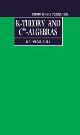 K-Theory and C*-Algebras: A Friendly Approach (Oxford Science Publications) (English, Hardcover, N. E. Wegge-Olsen) - Image 1 - GlowMirror