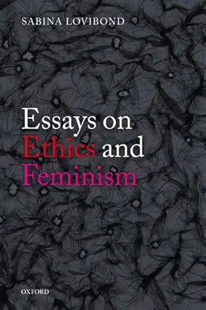 Buy Essays on Ethics and Feminism (English, Paperback, Sabina Lovibond) Online at Best Price - GlowMirror
