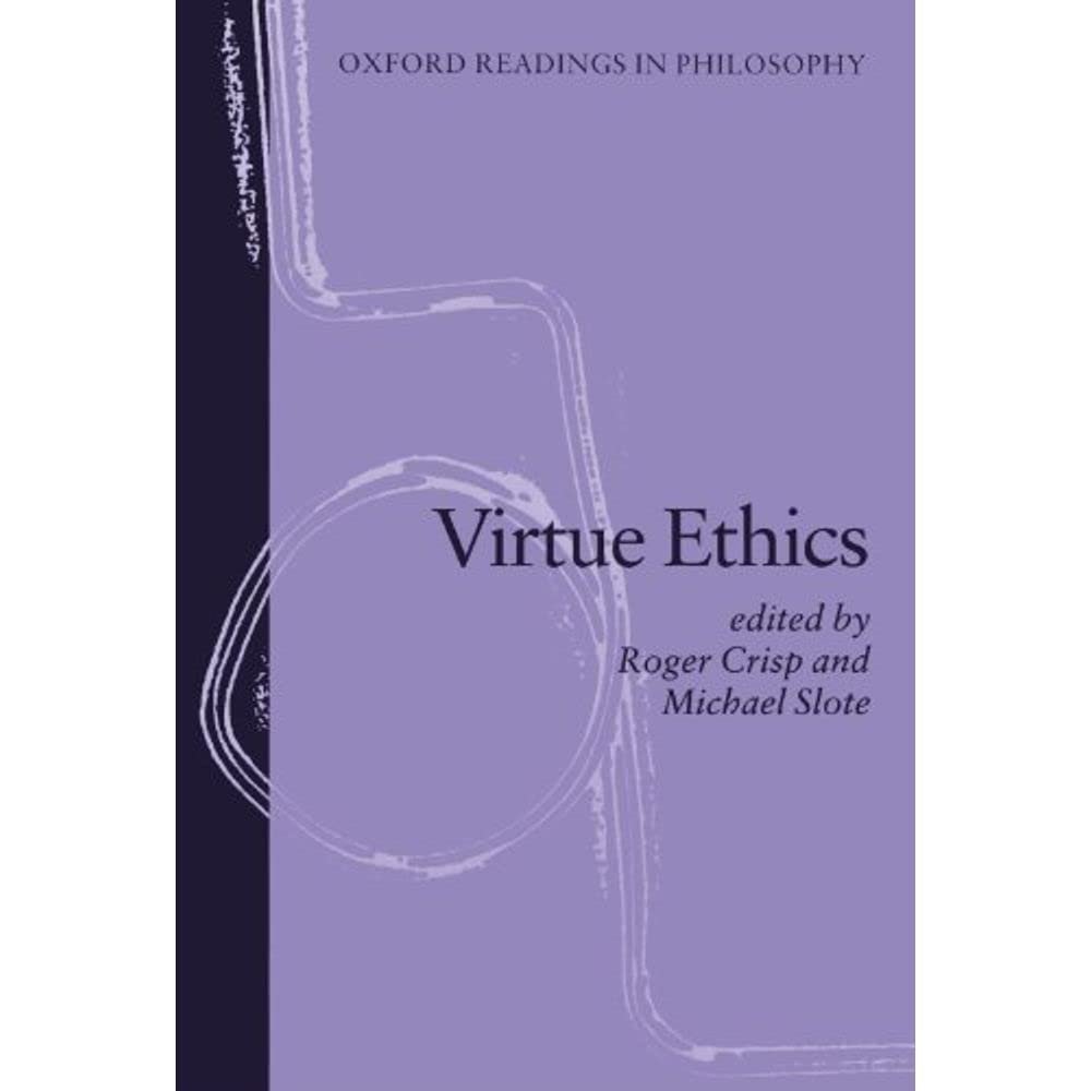 Buy Virtue Ethics: Launching Radio (Oxford Readings in Philosophy) (English, Paperback, Roger Crisp, Michael Slote) Online at Best Price - GlowMirror