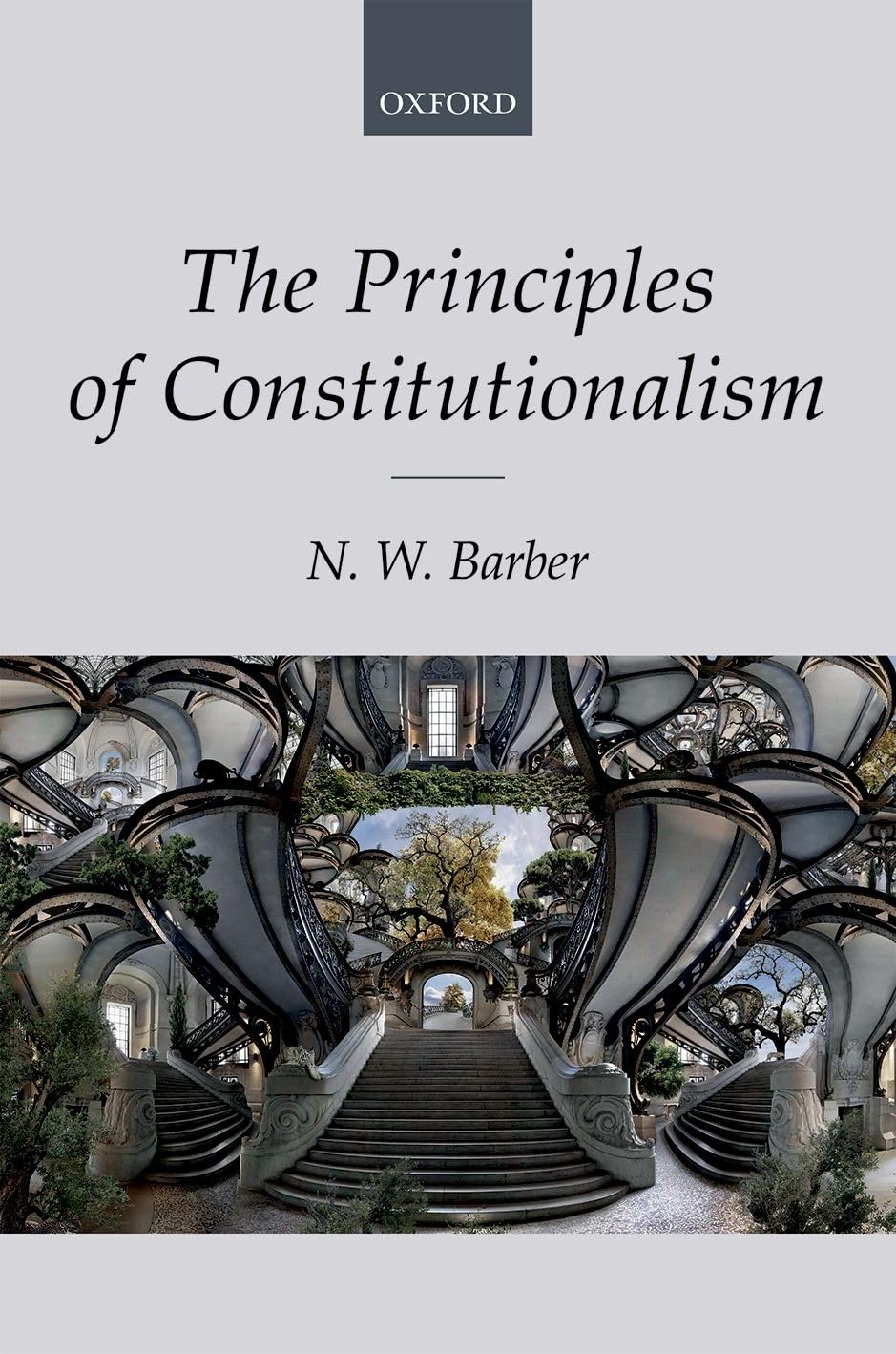 Buy The Principles of Constitutionalism (English, Paperback, N W Barber) Online at Best Price - GlowMirror