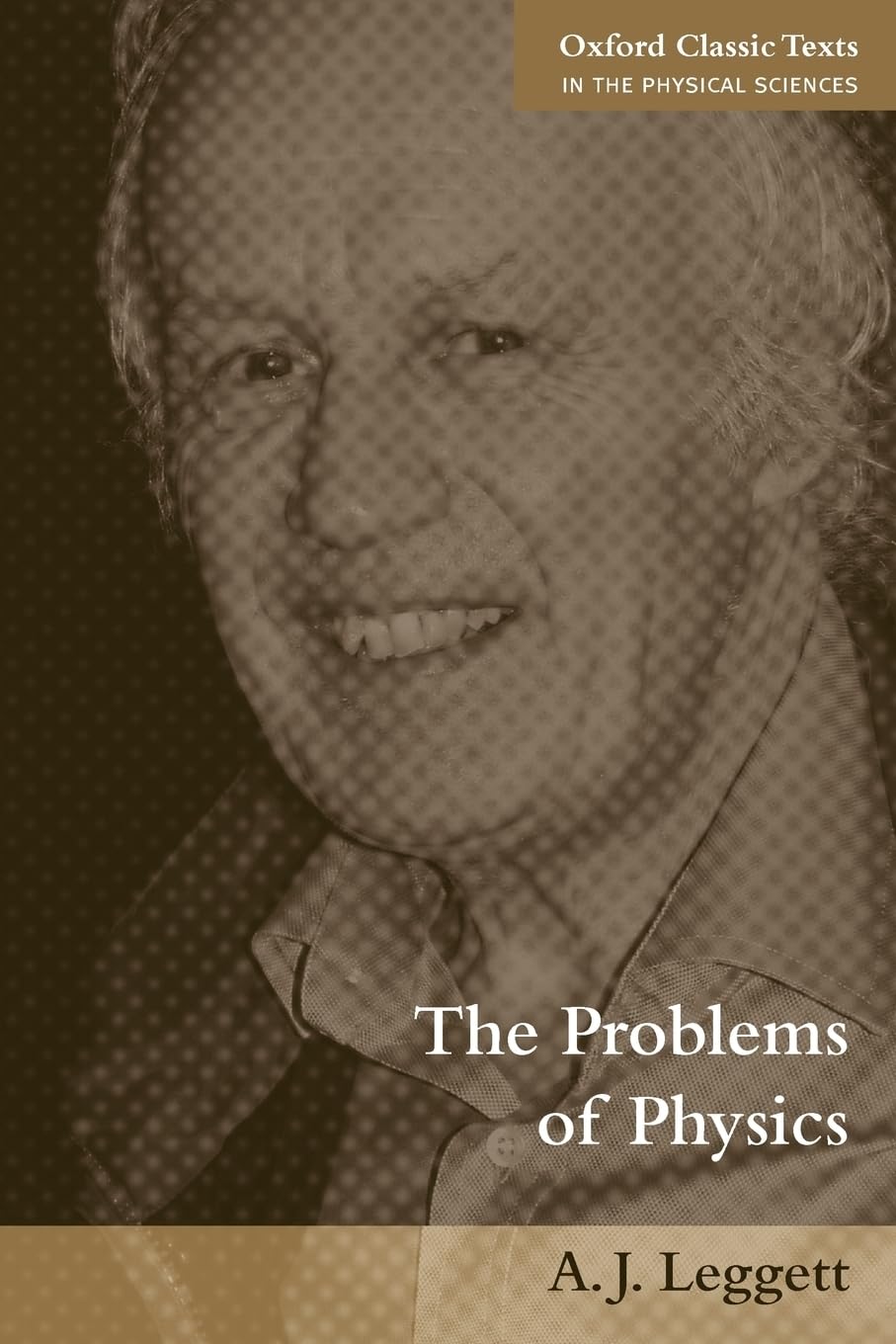 Buy The Problems of Physics (Oxford Classic Texts in the Physical Sciences) (English, Paperback, Anthony Leggett) Online at Best Price - GlowMirror