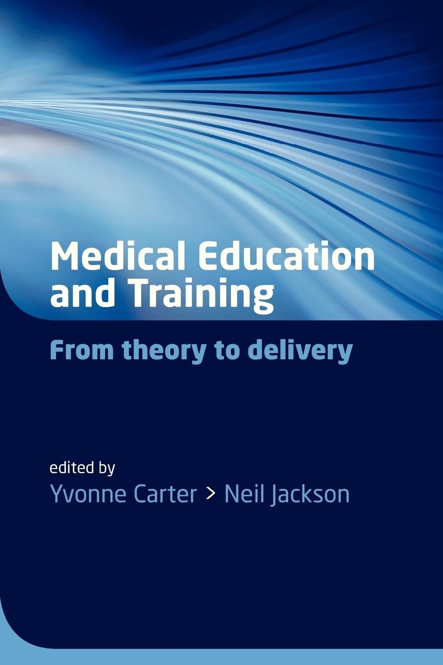 Buy Medical Education and Training: From theory to delivery (English, Paperback, Yvonne Carter) Online at Best Price - GlowMirror
