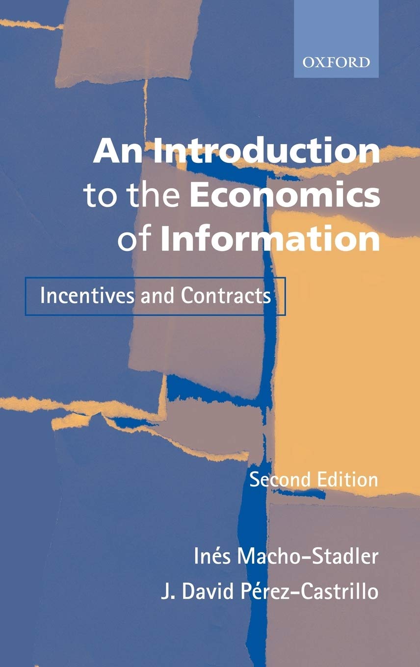 Buy An Introduction to the Economics of Information: Incentives and Contracts (English, Hardcover, Ines Macho-Stadler, J. David Perez-Castrillo, Richar... Online at Best Price - GlowMirror