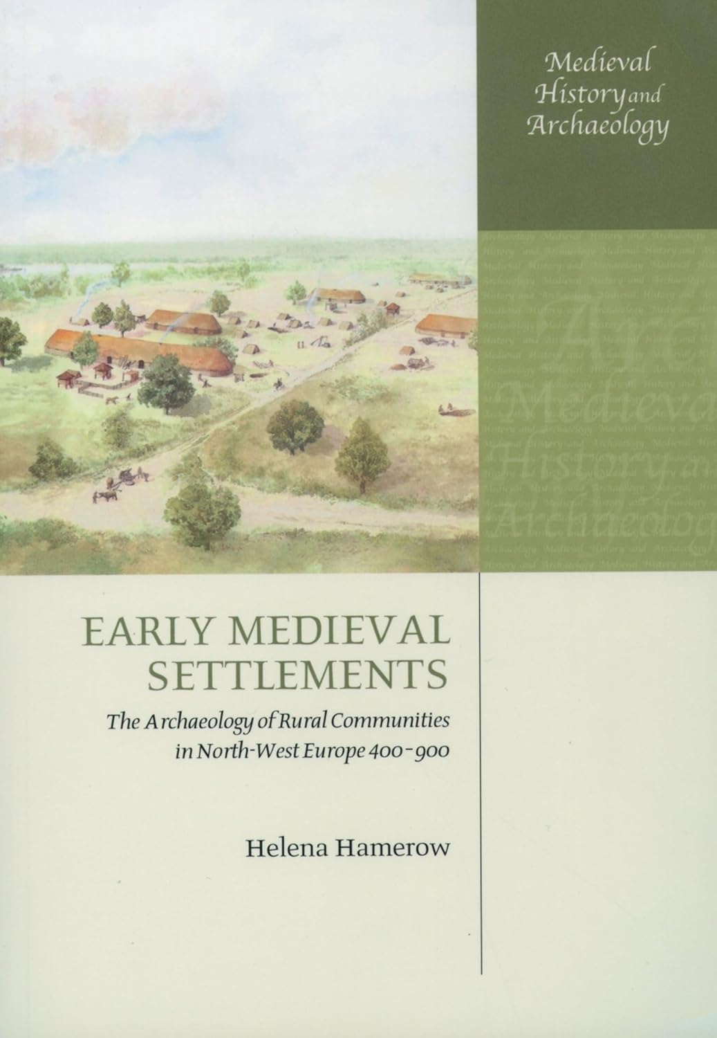 Buy Early Medieval Settlements: The Archaeology of Rural Communities in North-West Europe 400-900 (Medieval History and Archaeology) (English, Hardcove... Online at Best Price - GlowMirror