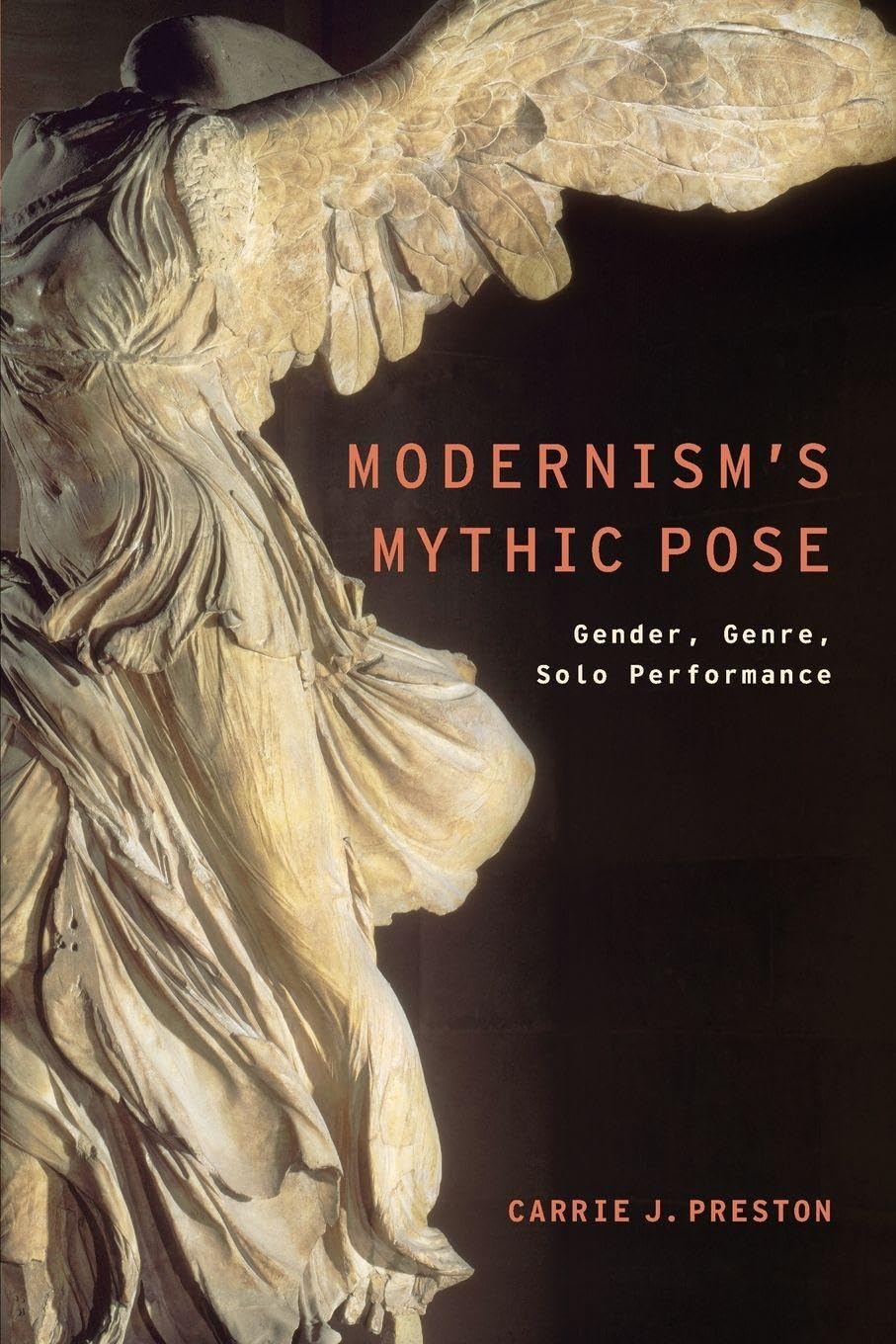 Buy Modernism's Mythic Pose: Gender, Genre, Solo Performance (Modernist Literature and Culture) (English, Hardcover, Carrie J. Preston) Online at Best Price - GlowMirror