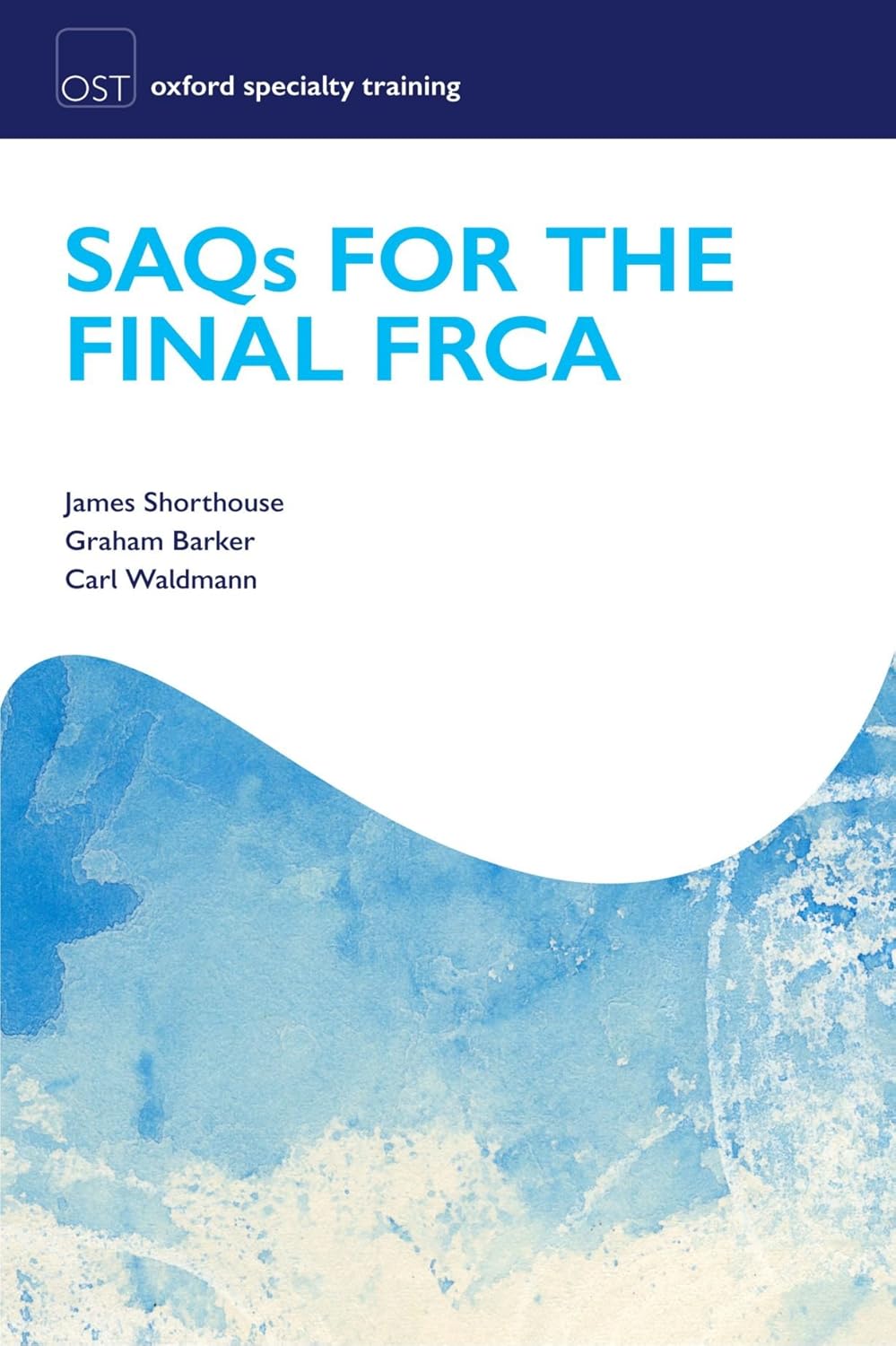 Buy Saqs for the Final Frca Examination (English, Paperback, James Shorthouse, Graham Barker, Carl Waldmann) Online at Best Price - GlowMirror