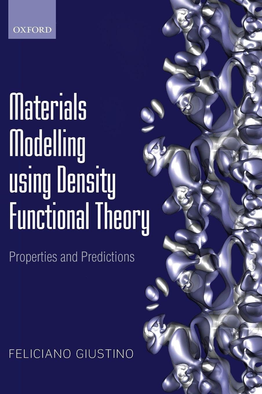 Buy Materials Modelling using Density Functional Theory: Properties and Predictions (English, Paperback, Feliciano Giustino) Online at Best Price - GlowMirror