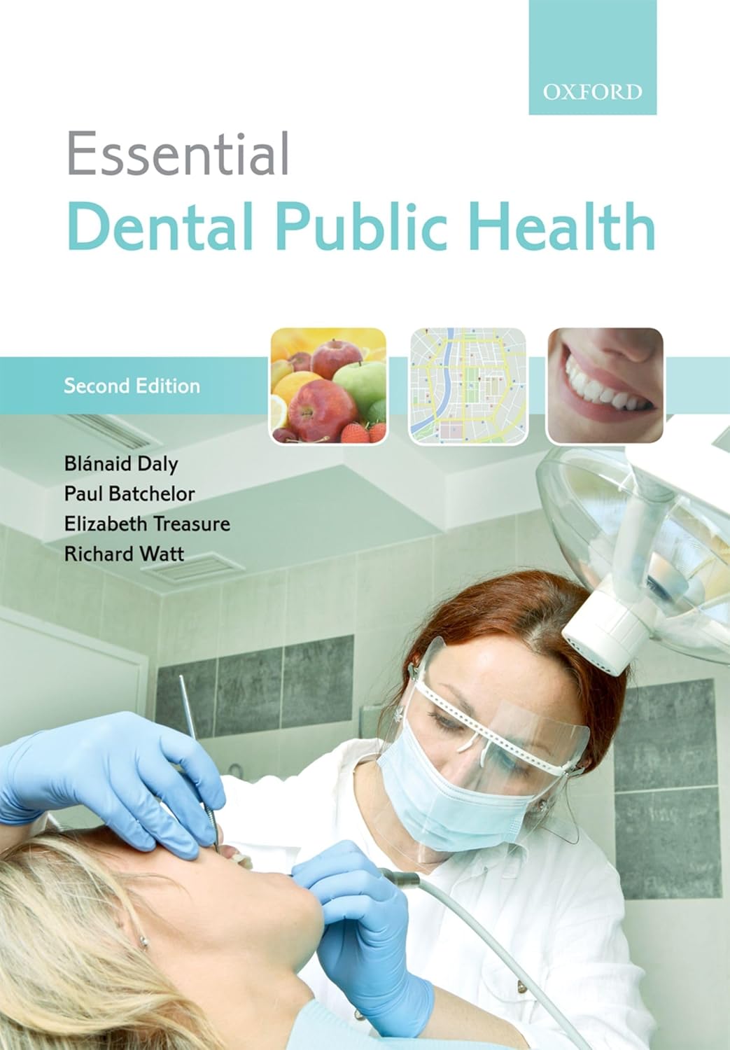 Buy Essential Dental Public Health (English, Paperback, Blanaid Daly, Paul Batchelor, Elizabeth T. Treasure, Richard G. Watt) Online at Best Price - GlowMirror