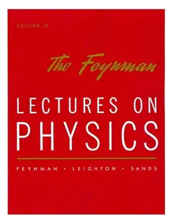 Buy Lectures on Physics: Commemorative Issue Vol 3 (English, Hardcover, Richard P. Feynman, Robert B. Leighton, Matthew Sands) Online at Best Price - GlowMirror