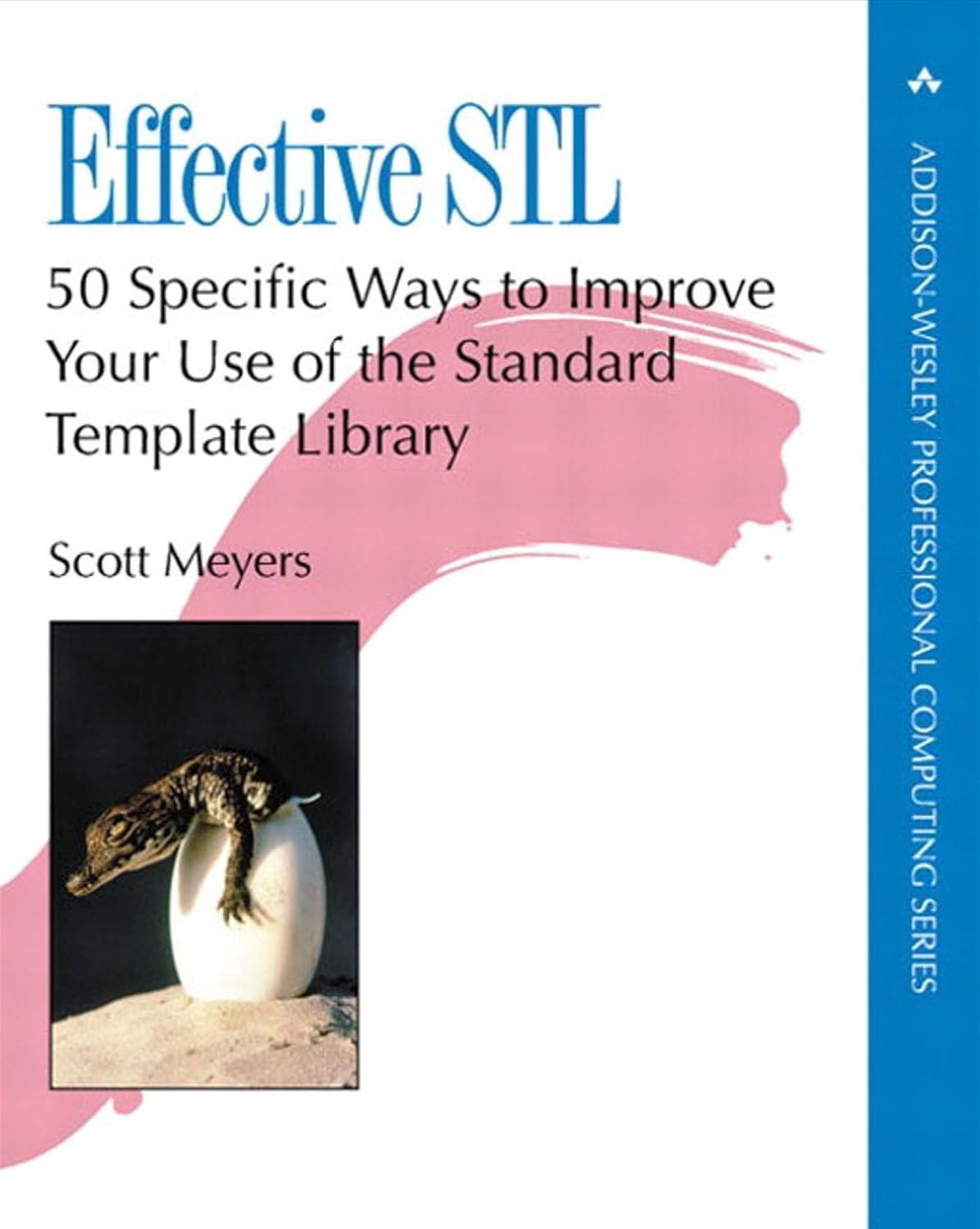 Buy Effective STL: 50 Specific Ways to Improve Your Use of the Standard Template Library (Addison-Wesley Professional Computing Series) Online at Best Price - GlowMirror