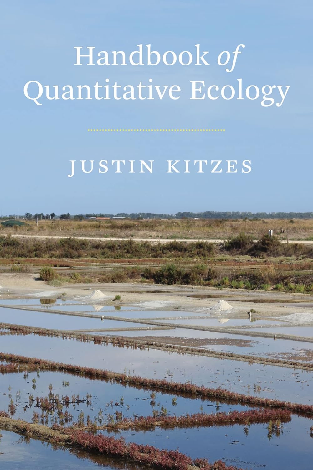Buy Handbook of Quantitative Ecology (English, Paperback, Justin Kitzes) Online at Best Price - GlowMirror