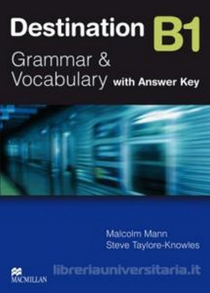 Buy Destination B1 Pre Intermediate Student Book +key (English, Paperback, Malcolm Mann, Steve Taylore-Knowles) Online at Best Price - GlowMirror