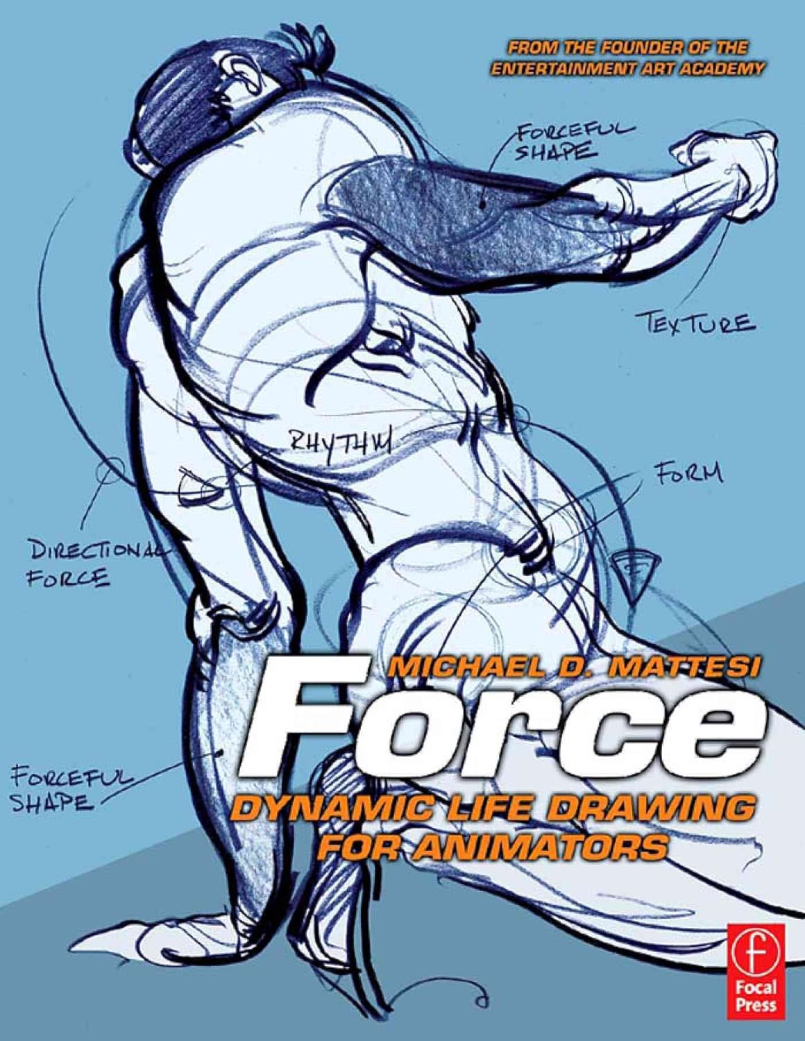 Buy Force: Dynamic Life Drawing for Animators (Force Drawing Series): 10th Anniversary Edition (English, Paperback, Mike Mattesi) Online at Best Price - GlowMirror