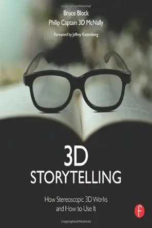 Buy 3D Storytelling: How Stereoscopic 3D Works and How to Use It (English, Hardcover, Bruce Block, Philip Mcnally) Online at Best Price - GlowMirror
