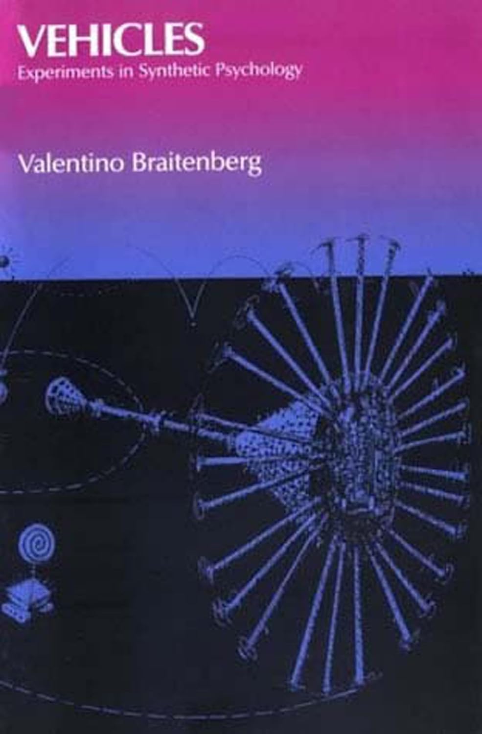 Buy Vehicles: Experiments in Synthetic Psychology (English, Paperback, Valentino Braitenberg) Online at Best Price - GlowMirror