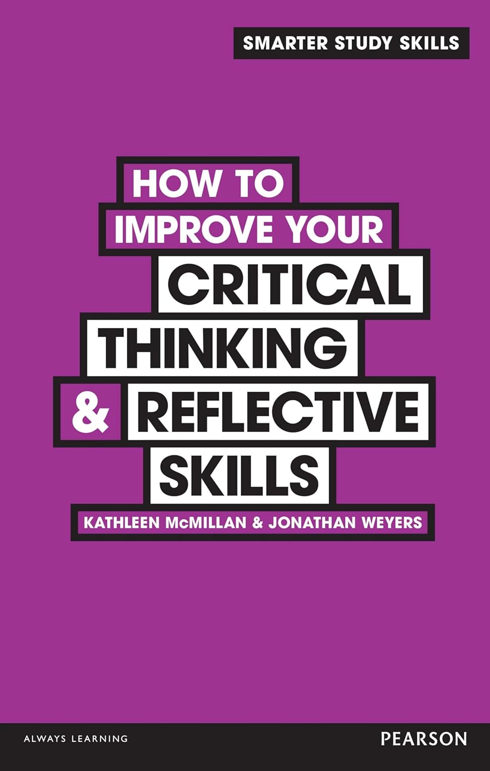 How to Improve your Critical Thinking & Reflective Skills (English, Paperback, Kathleen Mcmillan, Jonathan Weyers) - Image 1 - GlowMirror