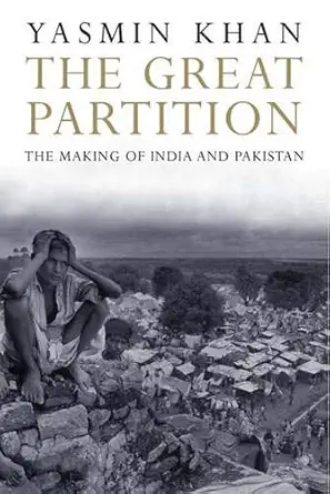 Buy The Great Partition: The Making of India and Pakistan (English, Audiobook, Yasmin Khan) Online at Best Price - GlowMirror