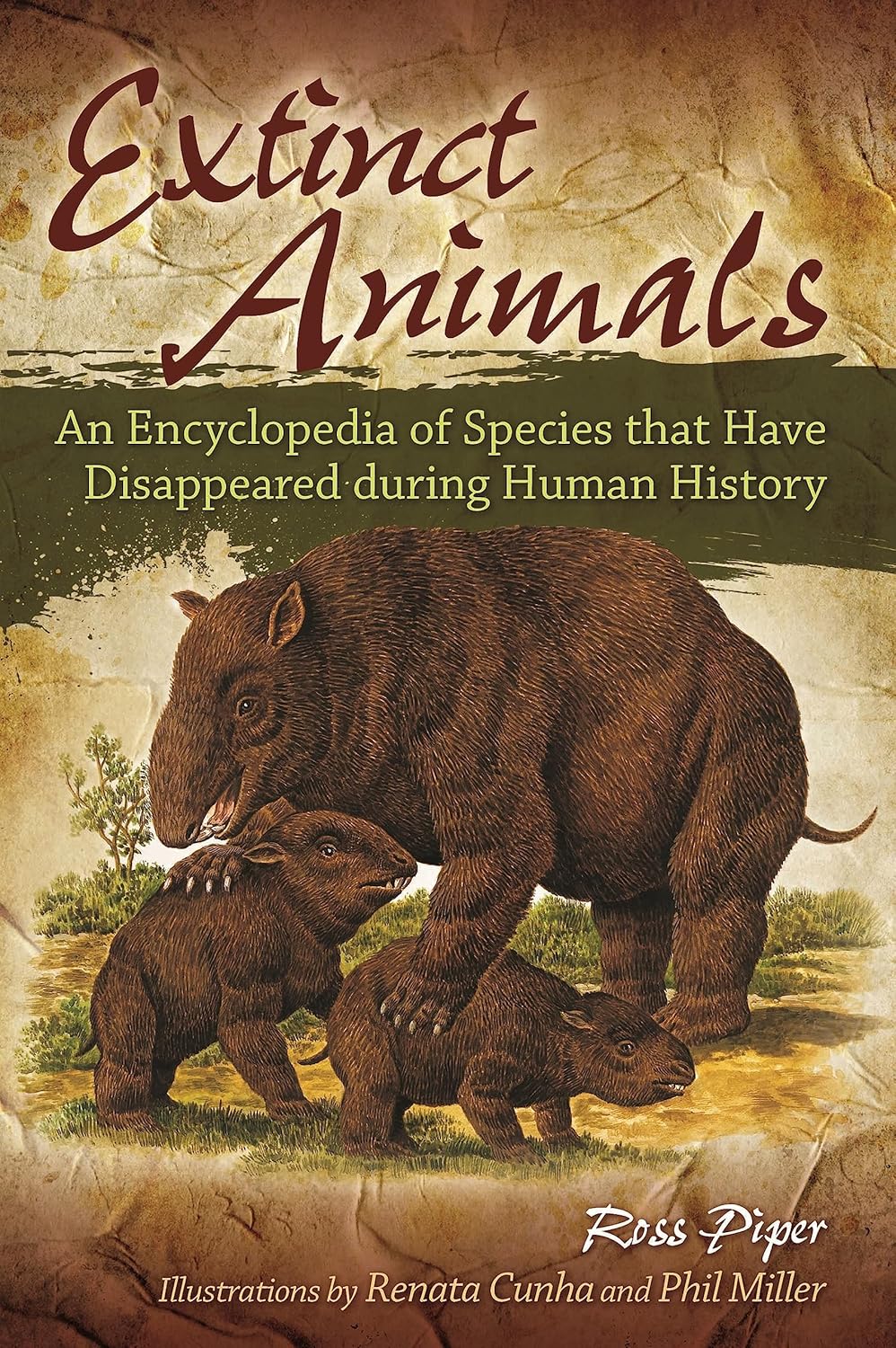 Buy Extinct Animals: An Encyclopedia of Species That Have Disappeared During Human History (English, Hardcover, Ross Piper, Renata Cunha, Phil Miller) Online at Best Price - GlowMirror