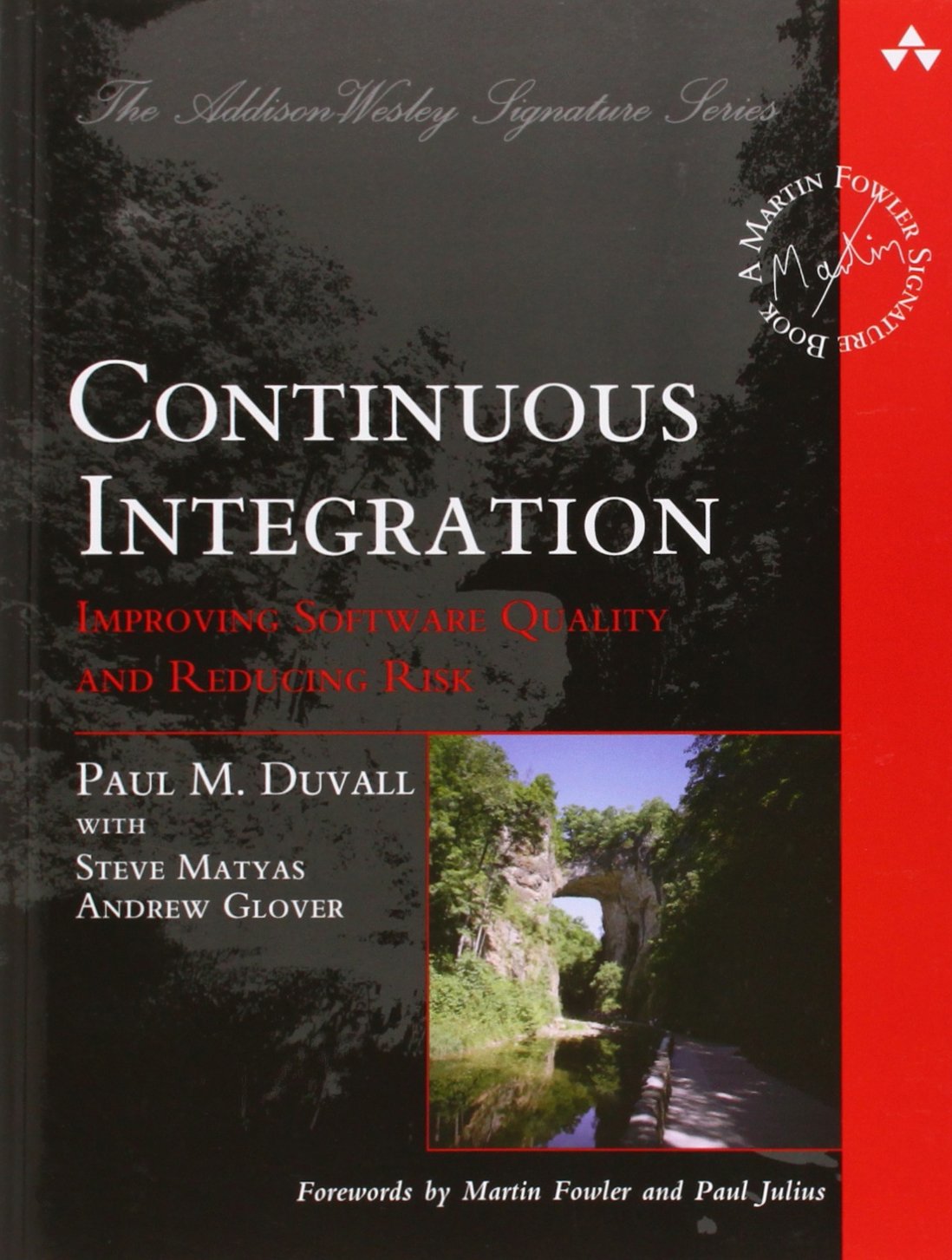 Buy Continuous Integration: Improving Software Quality and Reducing Risk (Addison-Wesley Signature Series (Fowler)) [paperback] Duvall, Paul,Matyas, St... Online at Best Price - GlowMirror